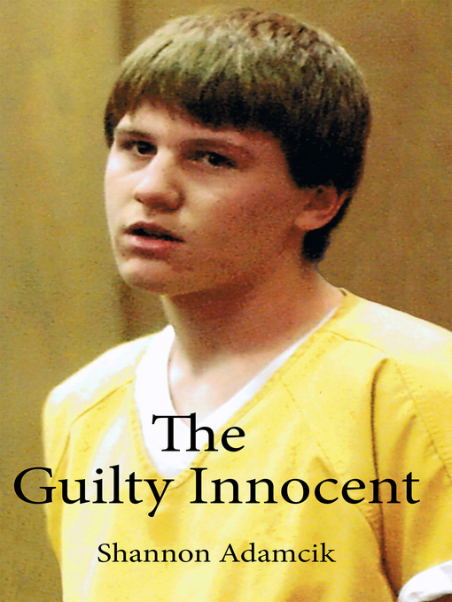 Title details for The Guilty Innocent by Shannon Adamcik - Available